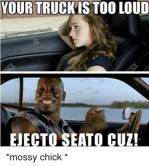 Name:  your-truck-is-too-loud-meanmuggindiesels-big-ejecto-seato-cuz-7481573.png
Views: 1323
Size:  143.6 KB